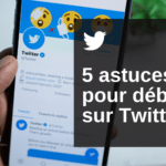 Nos 5 astuces pour débuter sur Twitter